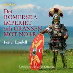 Det romerska imperiet och gränsen mot norr