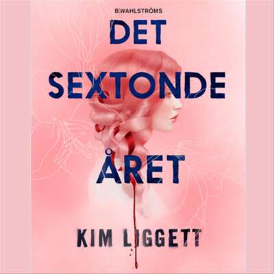 Det sextonde året - Kim Liggett.