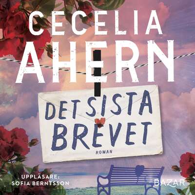 Det sista brevet - Cecelia Ahern.