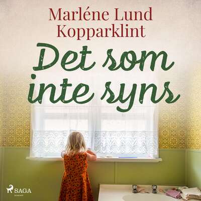 Det som inte syns - Marléne Lund Kopparklint.