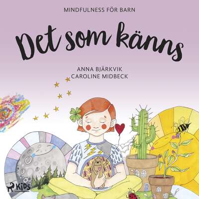 Det som känns: mindfulness för barn - Anna Bjärkvik.