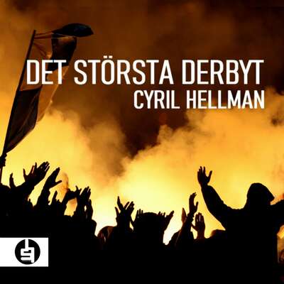 Det största derbyt - Cyril Hellman.