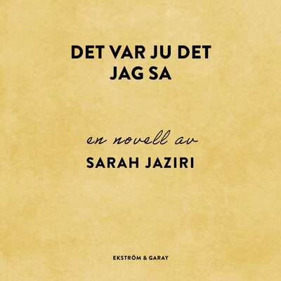 Det var ju det jag sa - Sarah Jaziri.