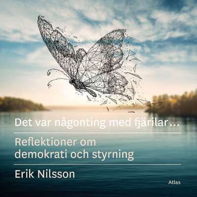 Det var någonting med fjärilar - Erik Nilsson.