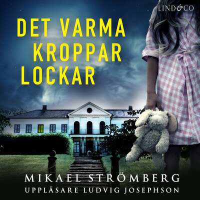 Det varma kroppar lockar - Mikael Strömberg.