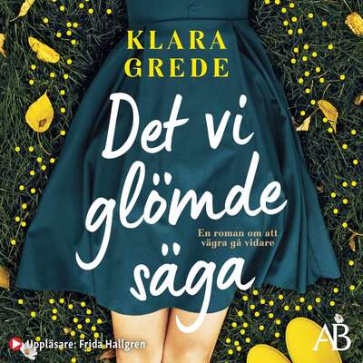 Det vi glömde säga - Klara Grede.