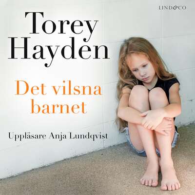 Det vilsna barnet: En sann historia - Torey Hayden.