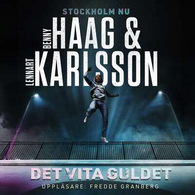 Det vita guldet - Benny Haag och Lennart Karlsson.