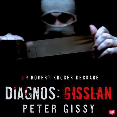 Diagnos: gisslan - Peter Gissy.