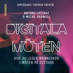 Digitala möten : hur du leder människor i möten på distans