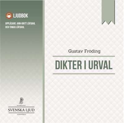 Dikter i Urval - Gustav Fröding.