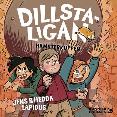 Dillstaligan: Hamsterkuppen - Jens Lapidus och Hedda Lapidus.