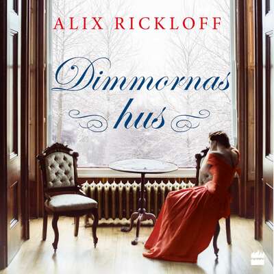 Dimmornas hus - Alix Rickloff.