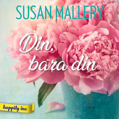 Din, bara din - Susan Mallery.