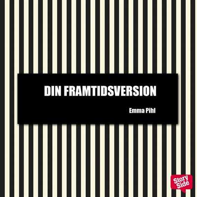 Din framtidsversion - Emma Pihl.