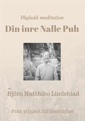 Din inre Nalle Puh - Björn Natthiko Lindeblad.