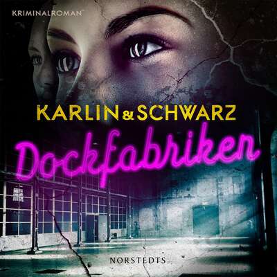 Dockfabriken - Åsa Schwarz och Lena Karlin.