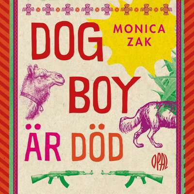 Dogboy är död - Monica Zak.