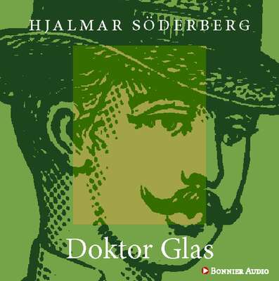 Doktor Glas - Hjalmar Söderberg.