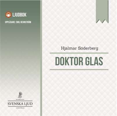 Doktor Glas - Hjalmar Söderberg.