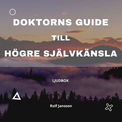 Doktorns guide till högre självkänsla