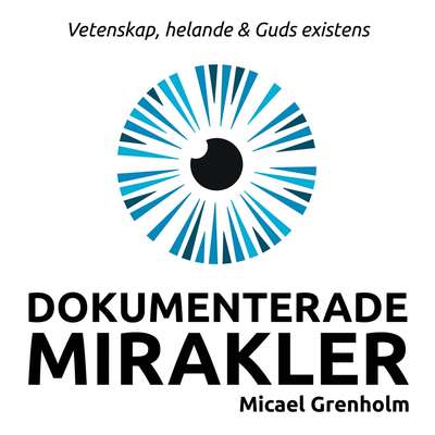 Dokumenterade mirakler - Micael Grenholm.