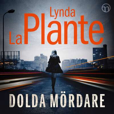 Dolda mördare - Lynda La Plante.