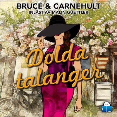 Dolda talanger - Lillemor Bruce och Monika Carnehult.