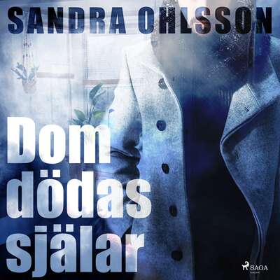 Dom dödas själar - Sandra Olsson.