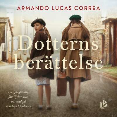 Dotterns berättelse - Armando Lucas Correa.