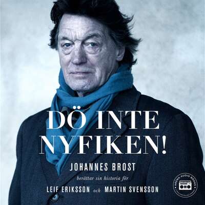 Dö inte nyfiken! - Leif Eriksson, Martin Svensson och Johannes Brost.