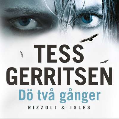 Dö två gånger - Tess Gerritsen.