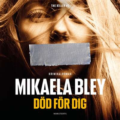 Död för dig - Mikaela Bley.