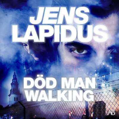 Död man walking - Jens Lapidus.