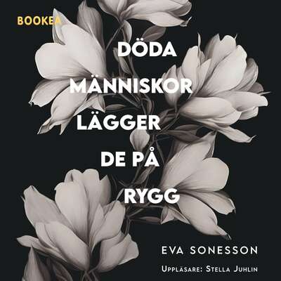 Döda människor lägger de på rygg - Eva Sonesson.