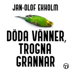 Döda vänner, trogna grannar