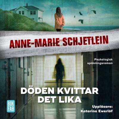 Döden kvittar det lika - Anne-Marie Schjetlein.