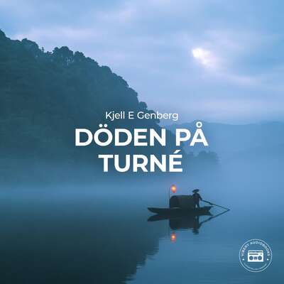 Döden på turné - Kjell E. Genberg.