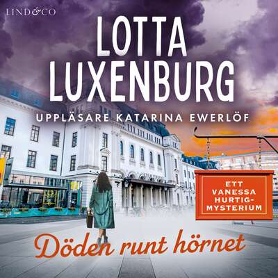 Döden runt hörnet - Lotta Luxenburg.