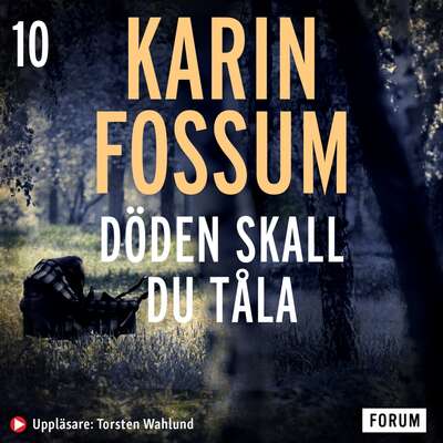 Döden skall du tåla - Karin Fossum.