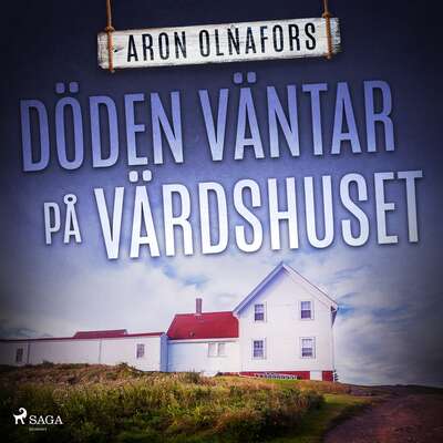 Döden väntar på värdshuset - Aron Olnafors.