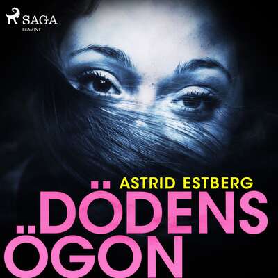 Dödens ögon - Astrid Estberg.