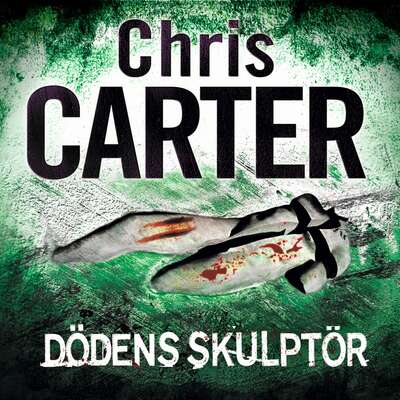 Dödens skulptör - Chris Carter.