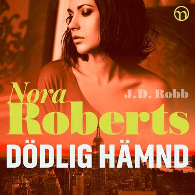 Dödlig hämnd - Nora Roberts och J. D. Robb.