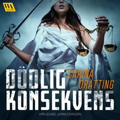 Dödlig konsekvens - Carina Drätting.