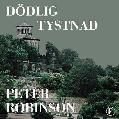 Dödlig tystnad - Peter Robinson.