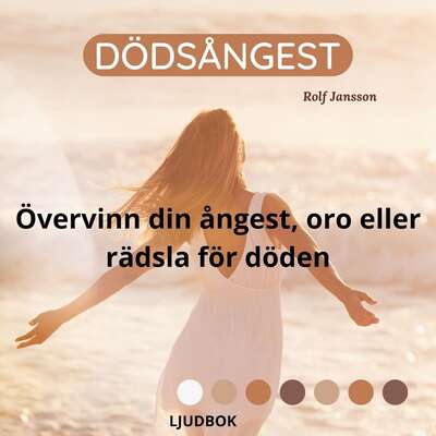 Dödsångest - Övervinn din ångest, oro eller rädsla för döden