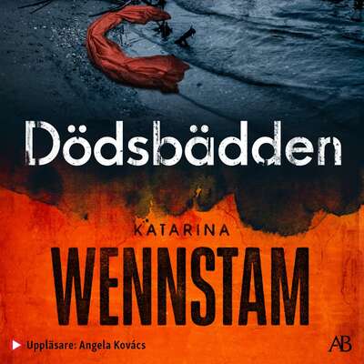 Dödsbädden - Katarina Wennstam.