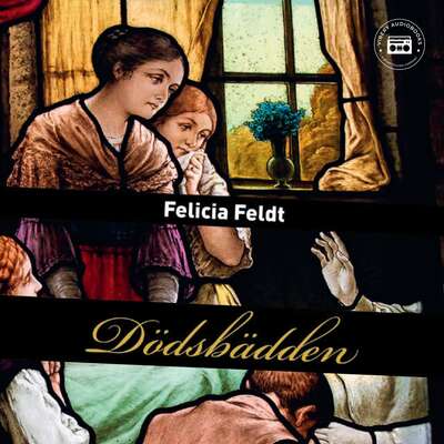 Dödsbädden - Felicia Feldt.