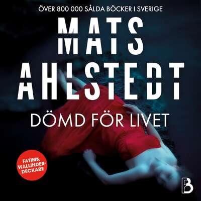 Dömd för livet - Mats Ahlstedt.